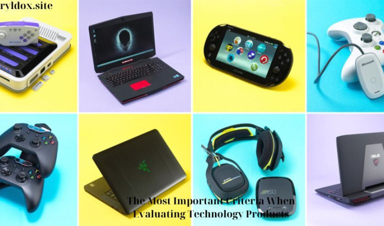 The Most Important Criteria When Evaluating Technology Products