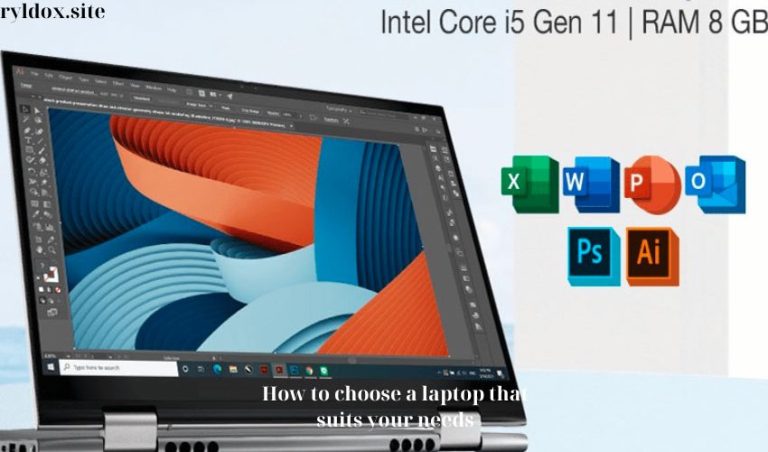 How to choose a laptop that suits your needs