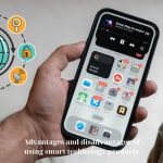 Advantages and disadvantages of using smart technology products