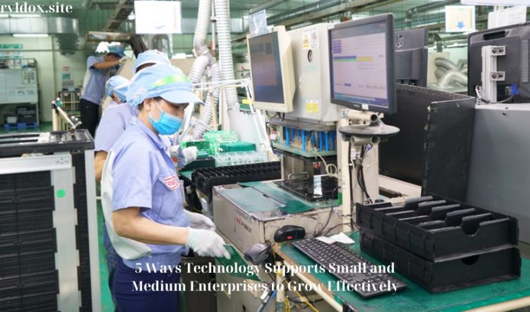 5 Ways Technology Supports Small and Medium Enterprises to Grow Effectively