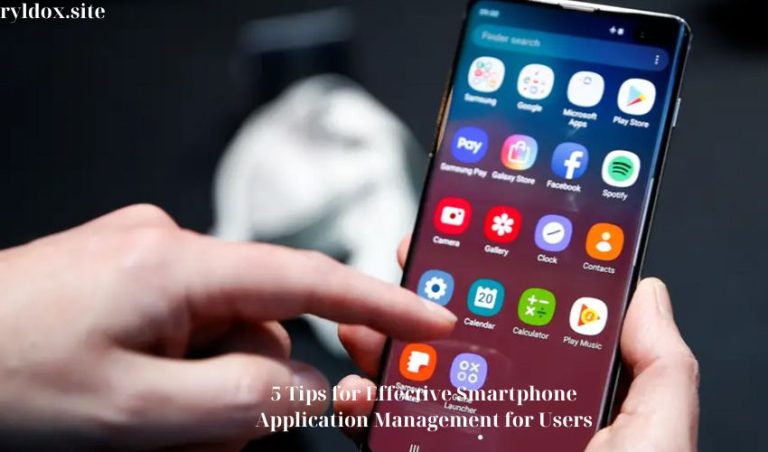 5 Tips for Effective Smartphone Application Management for Users